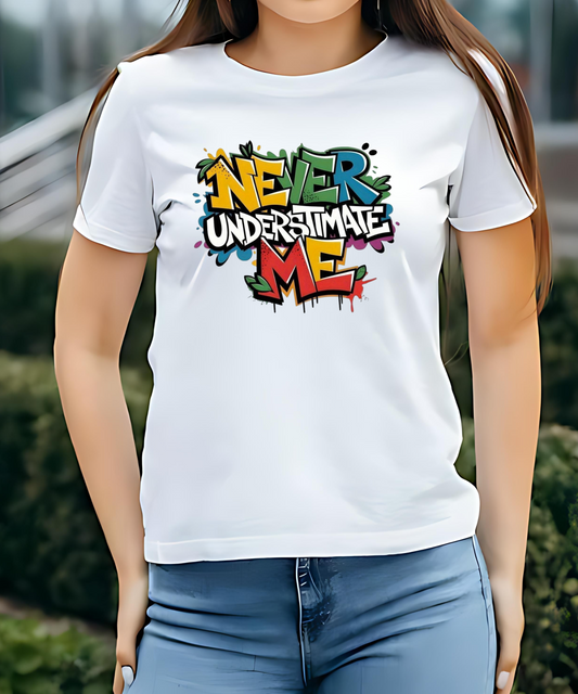 Never Underestimate Me